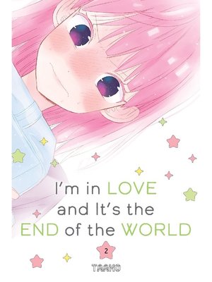 cover image of I'm in Love and It's the End of the World, Volume 2